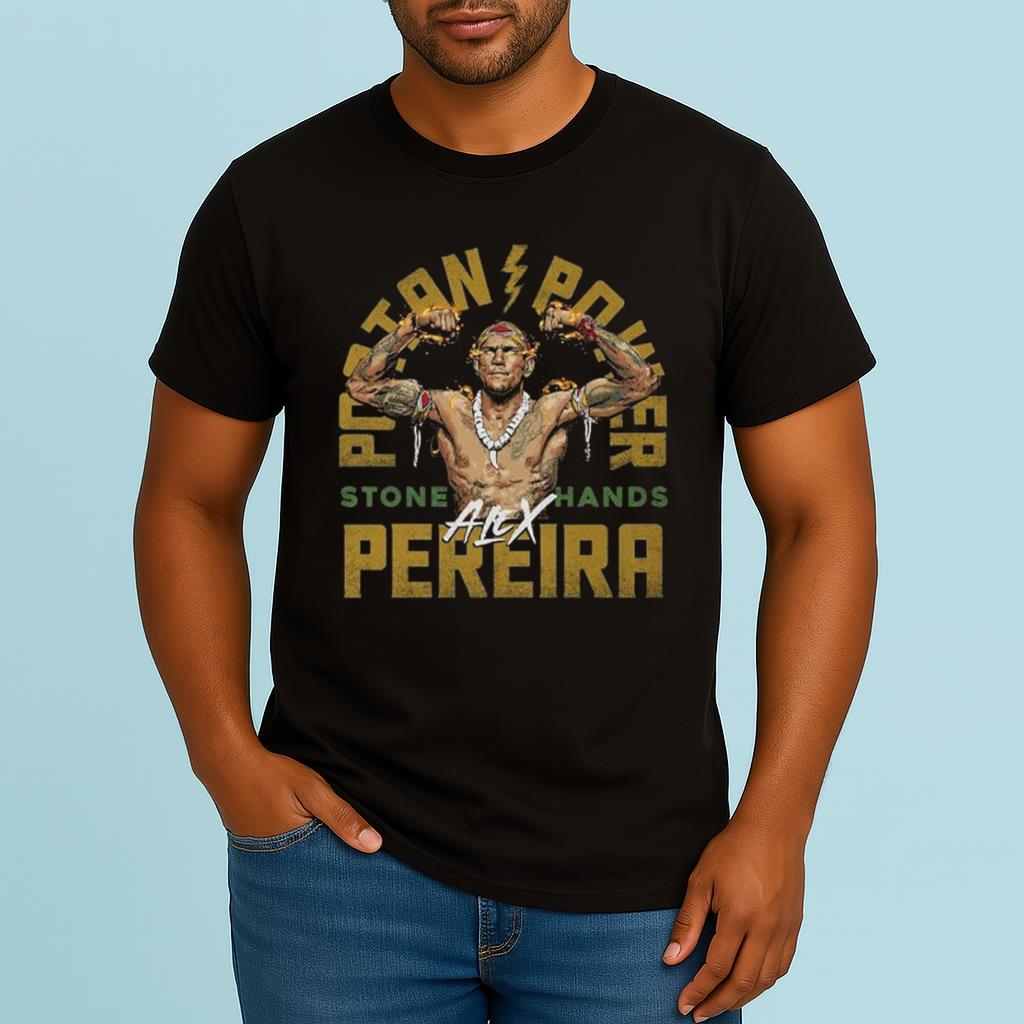 Poatan Power Stone Hand Alex Pereira Shirt