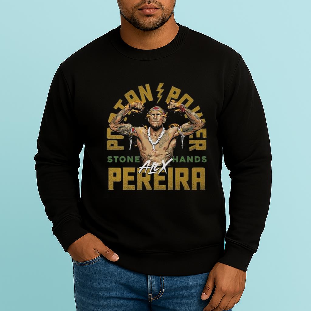 Poatan Power Stone Hand Alex Pereira Shirt