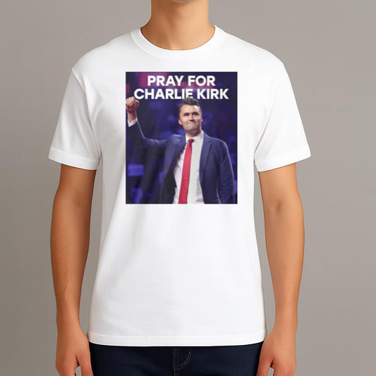 Pray For Charlie Kirk 2025 Shirt