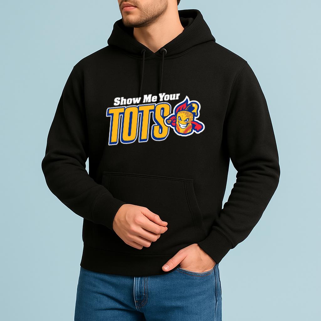 Show Me Your Tots Shirt