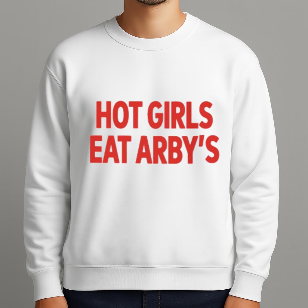 Sophie Hot Girls Eat Arby's Shirt