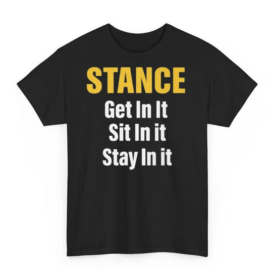 Stance Get In It Sit In It Stay In It Shirt