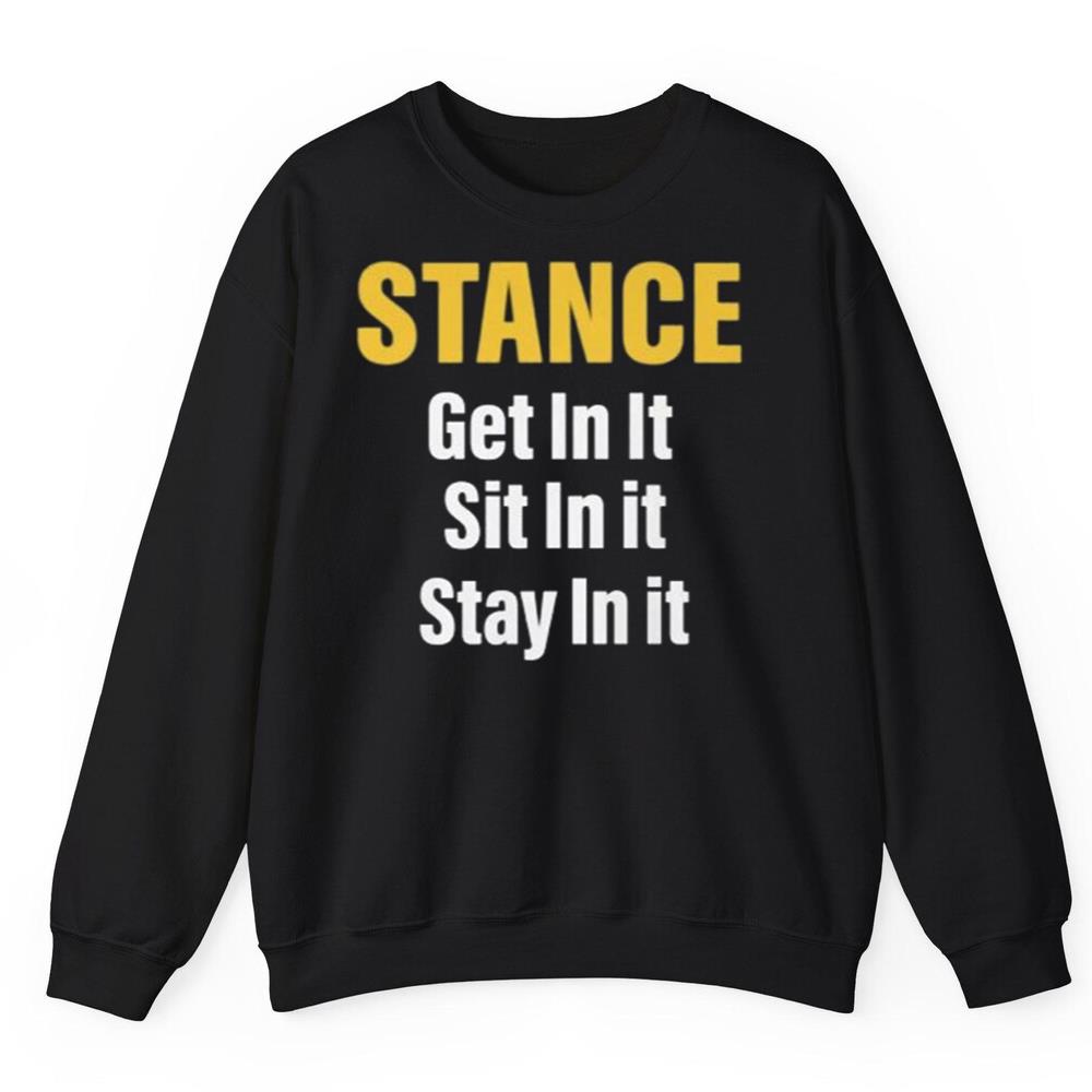 Stance Get In It Sit In It Stay In It Shirt