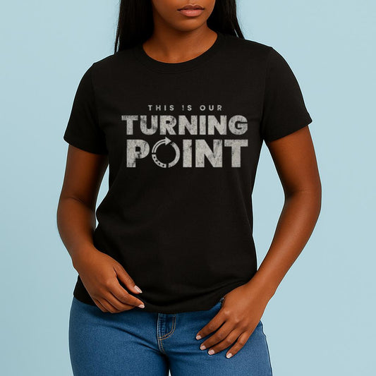 THIS IS OUR TURNING POINT Shirt