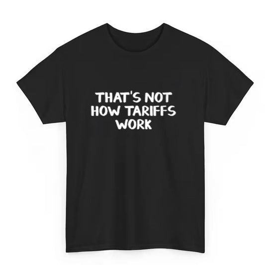 That’s Not How Tariffs Work V-Neck Shirt