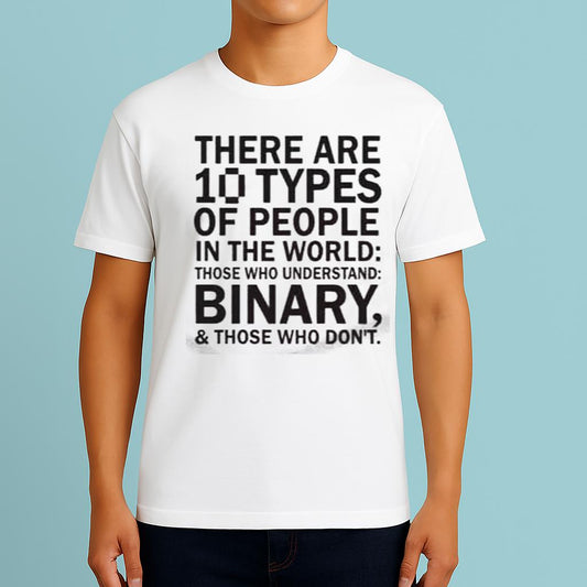 There Are 10 Types Of People In The World Shirt