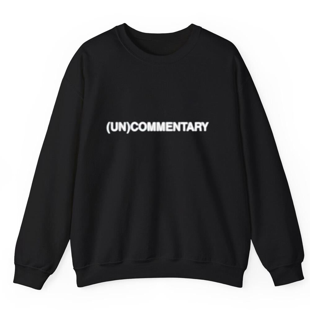 (Un)Commentary Shirt