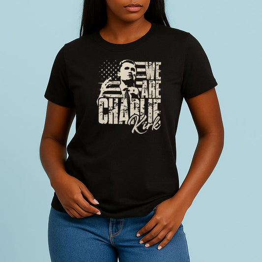 2025 We Are Charlie Kirk Shirt