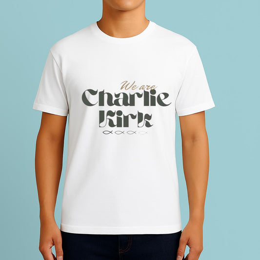 We are Charlie Kirk T-Shirt