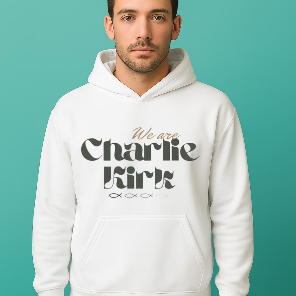 We are Charlie Kirk T-Shirt