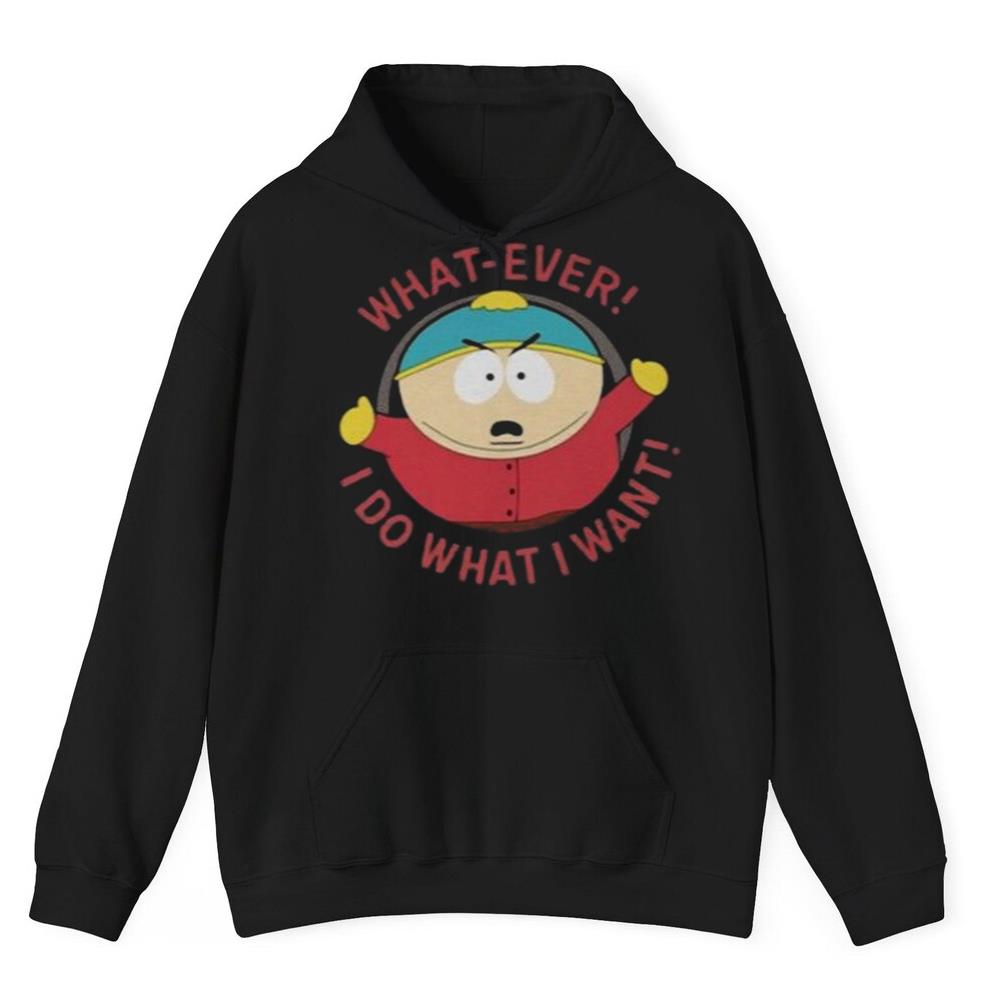 What Ever I Do What I Want Shirt