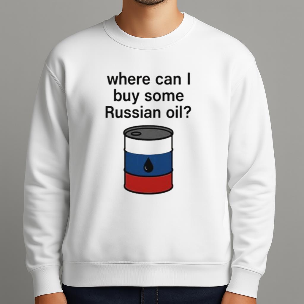 Where Can I Buy Some Russian Oil Shirt