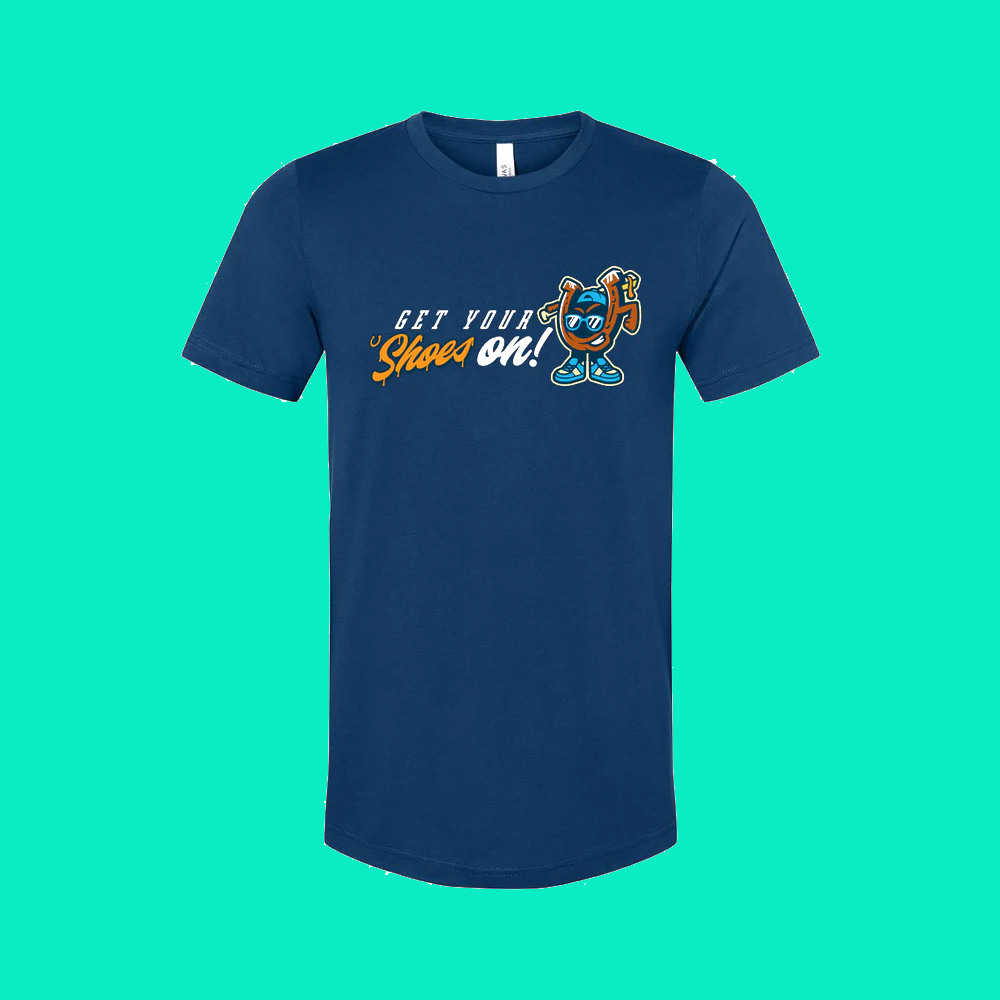 Get Your Shoes On Shirt