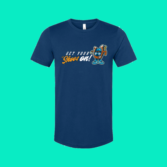 Get Your Shoes On Shirt